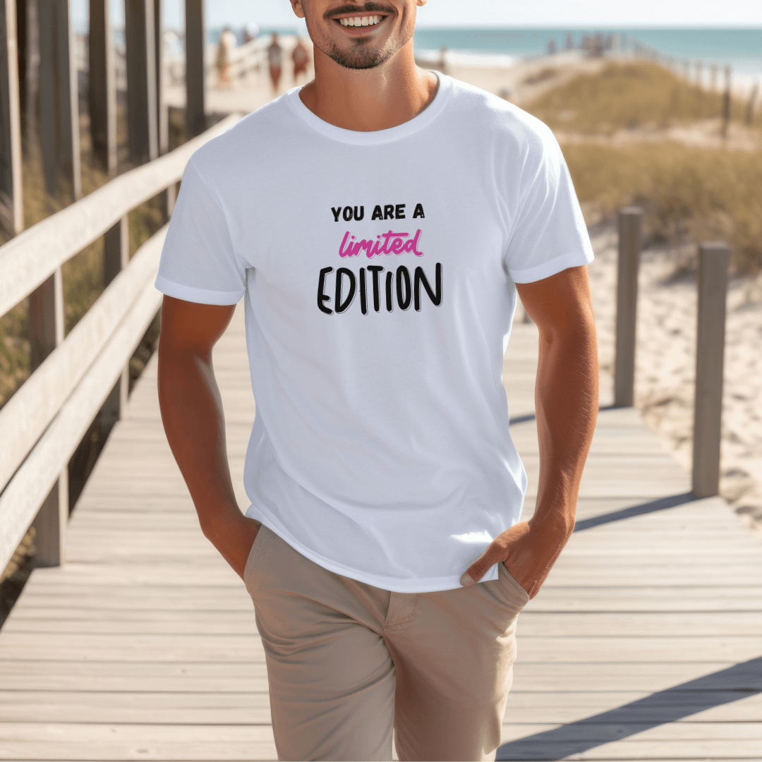 You Are a Limited Edition - Unisex T-Shirt