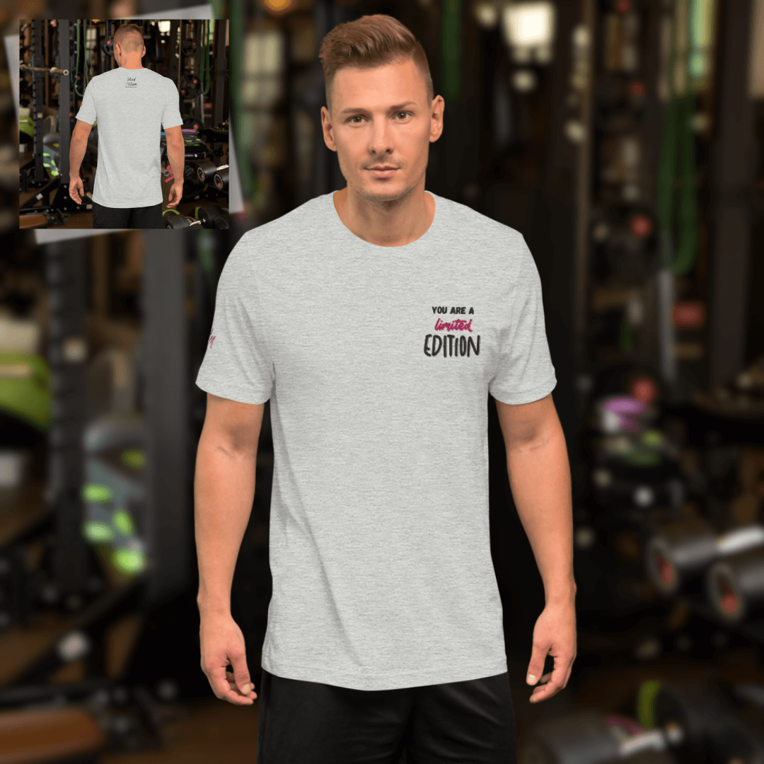 You Are a Limited Edition - Unisex T-Shirt (with Left Chest and Sleeve Embroidery)