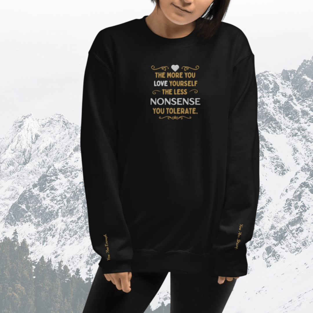 The More You Love Yourself - Unisex Sweatshirt (with Centre Chest and Wrist Embroidery)