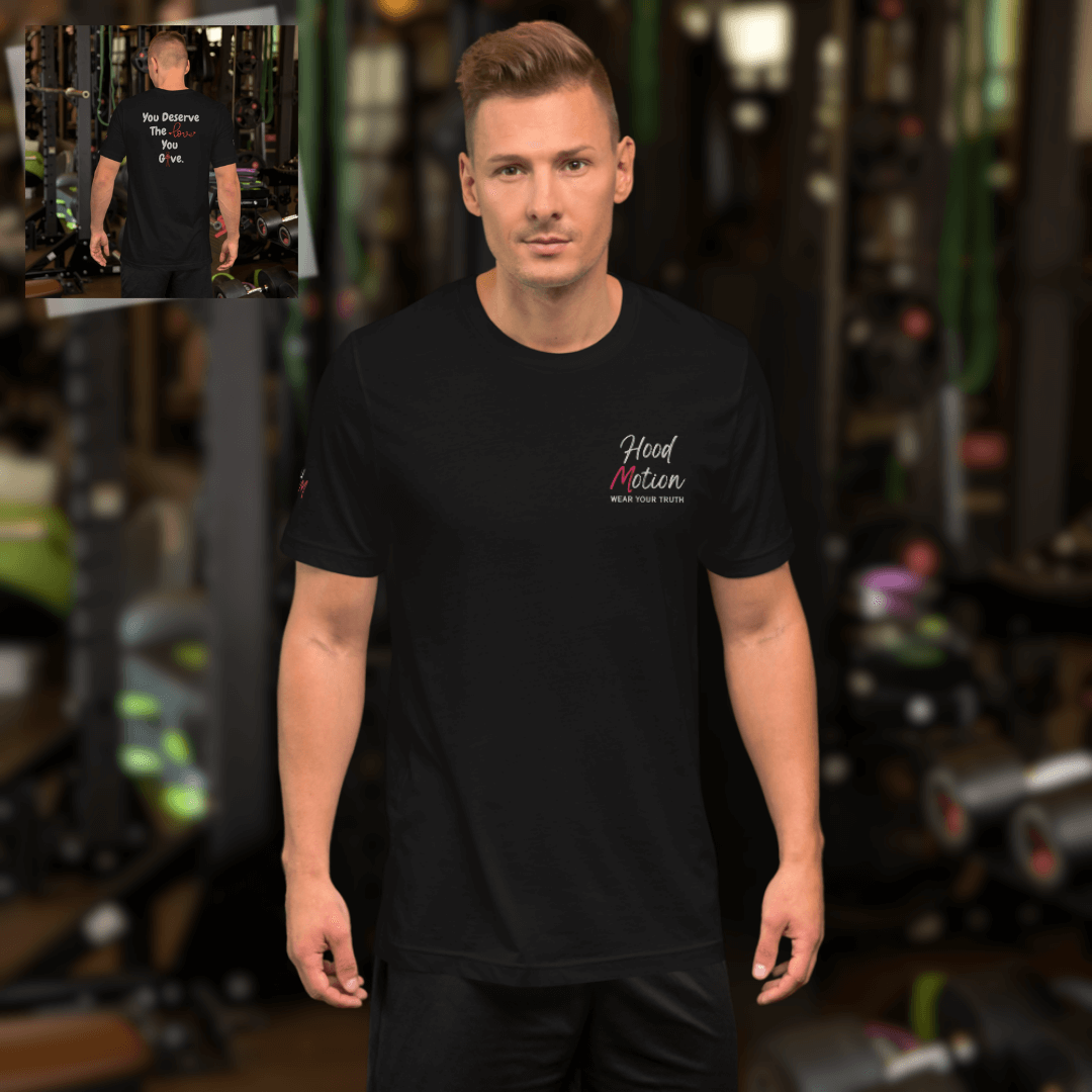 You Deserve The Love You Give v1 - Unisex T-shirt (with Left Chest, Sleeve Embroidery + Back print)