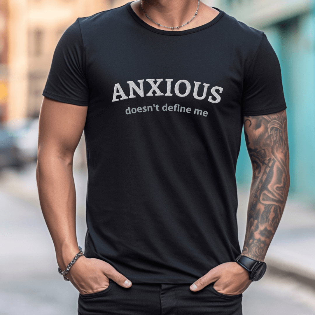 ANXIOUS doesn't define me - Unisex t-shirt (with Centre Chest and Sleeve Embroidery)