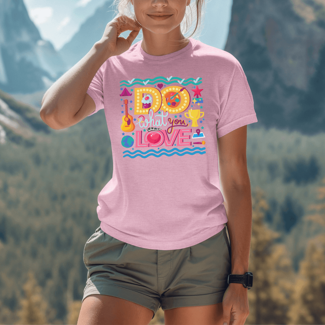 Do What You Love - Unisex T-shirt