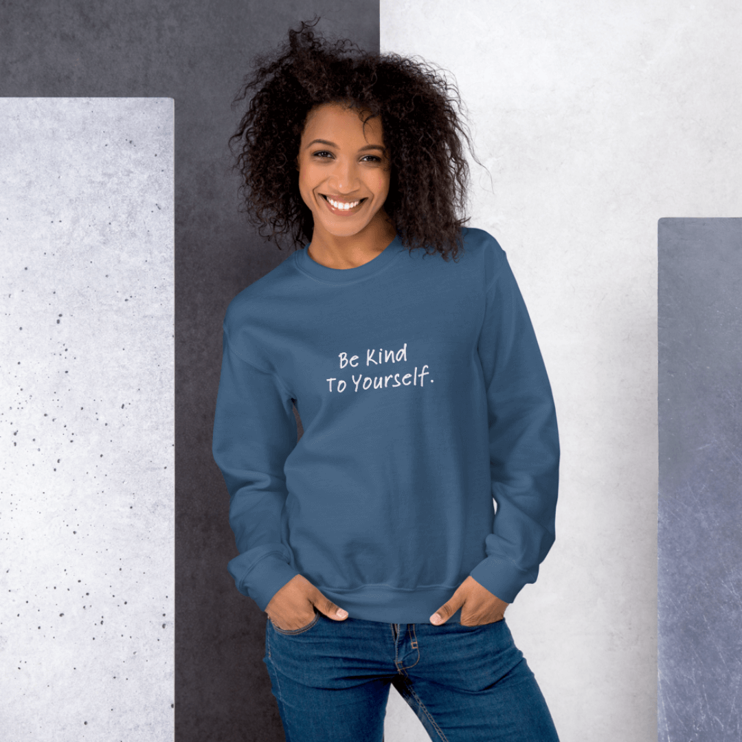Dear Person behind me (B) I Be Kind to yourself (F) - Unisex Sweatshirt