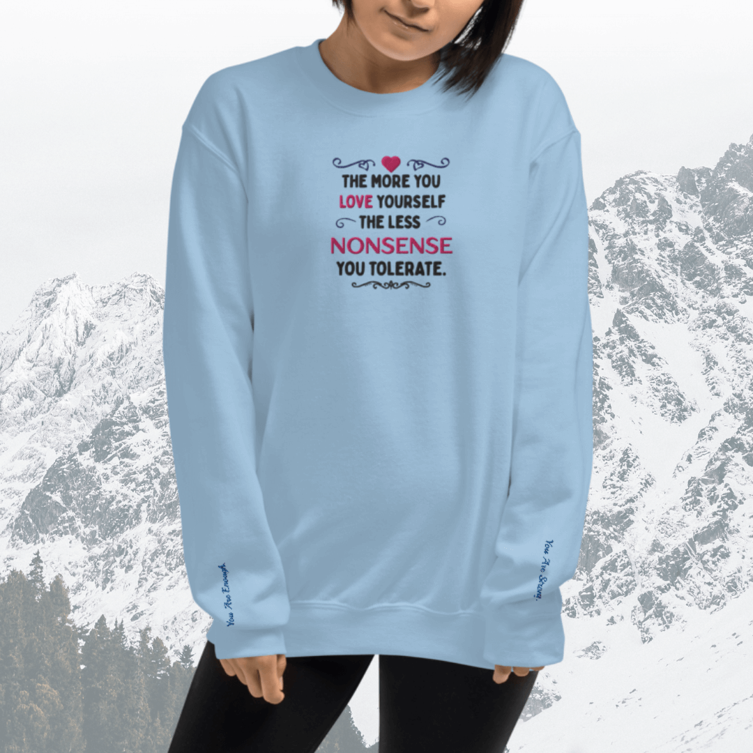 The More You Love Yourself - Unisex Sweatshirt (with Centre Chest and Wrist Embroidery)