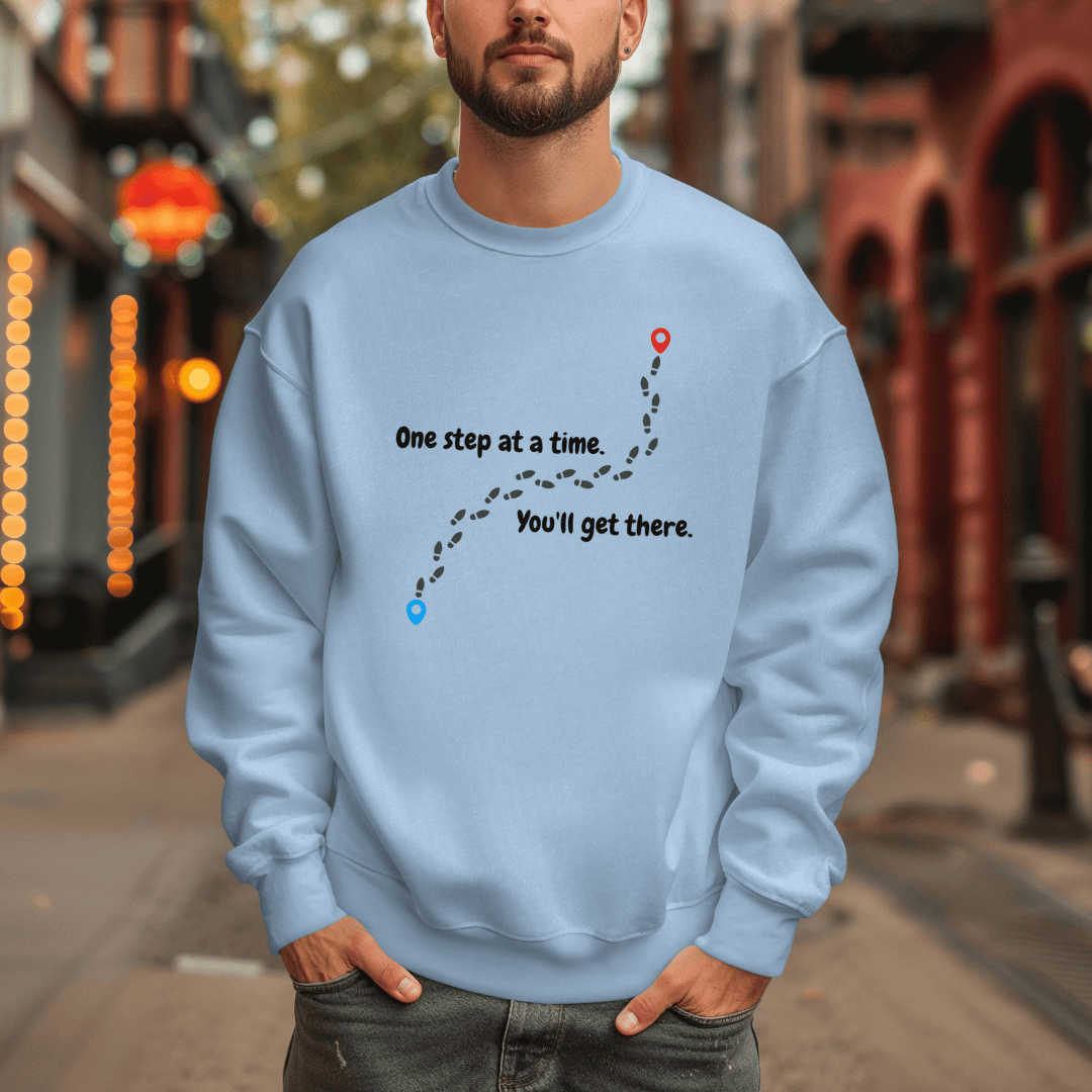 One Step At a Time - Unisex Sweatshirt