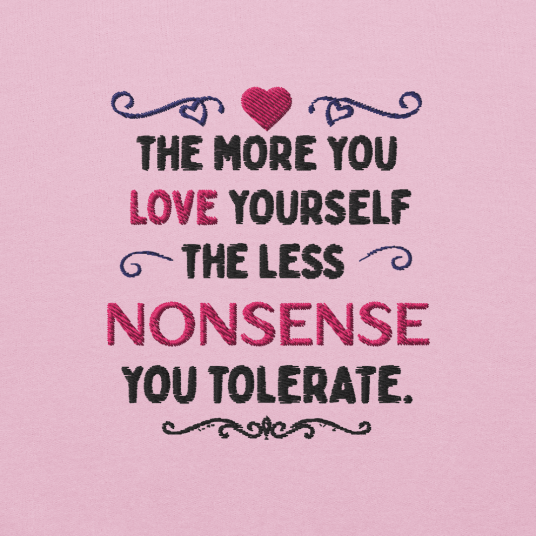 The More You Love Yourself - Unisex Sweatshirt (with Left Chest and Wrist Embroidery)