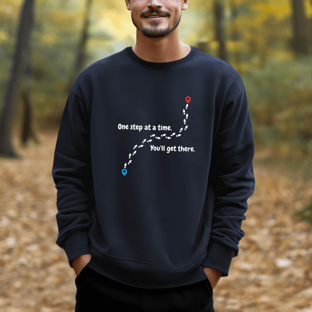 One Step At a Time - Unisex Sweatshirt
