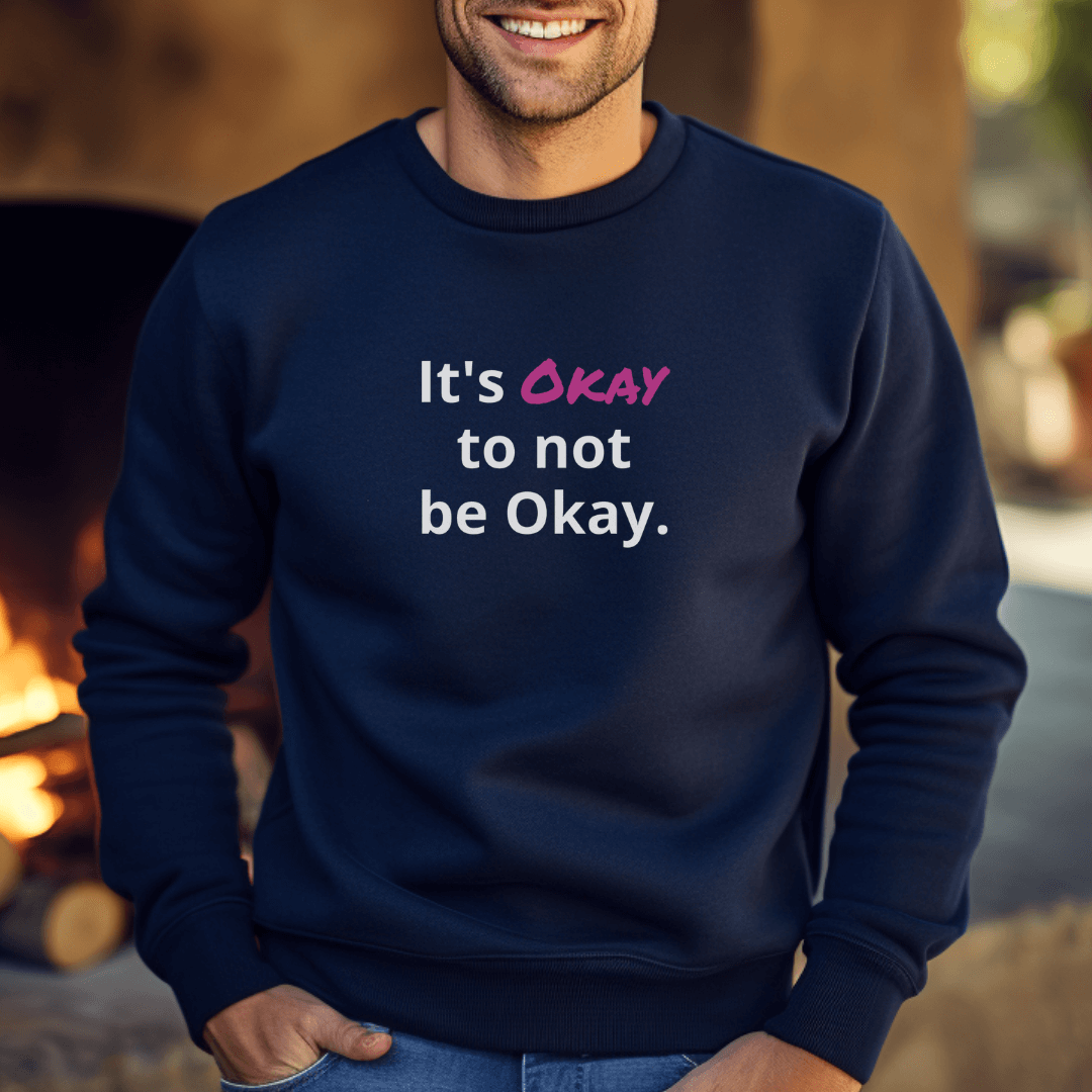 It's Okay to not be Okay v2 - Unisex Sweatshirt