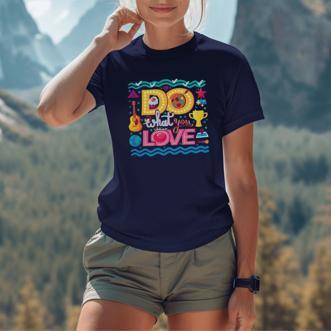 Do What You Love - Unisex T-shirt