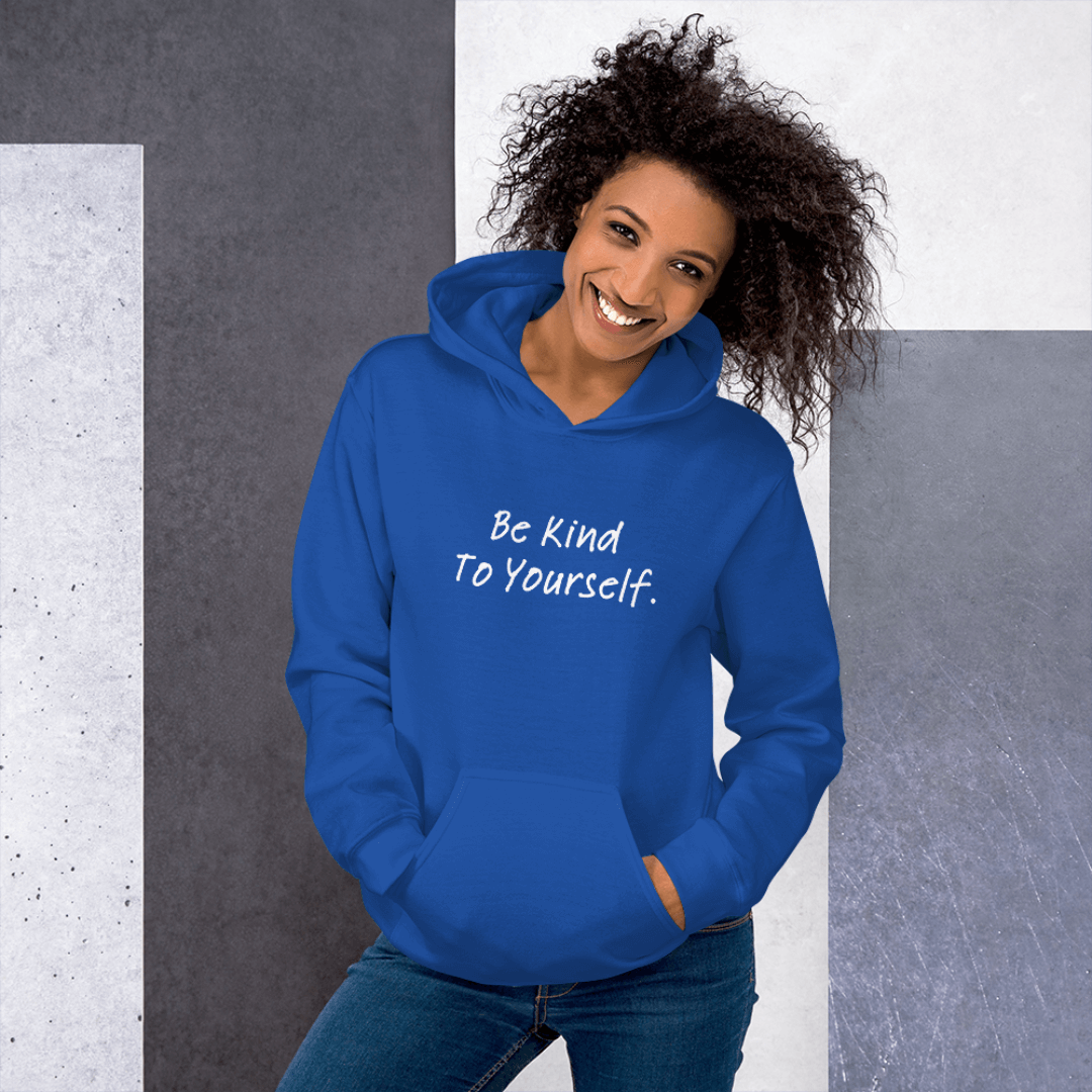 Dear Person behind me (B) I Be Kind to yourself (F) - Unisex Hoodie