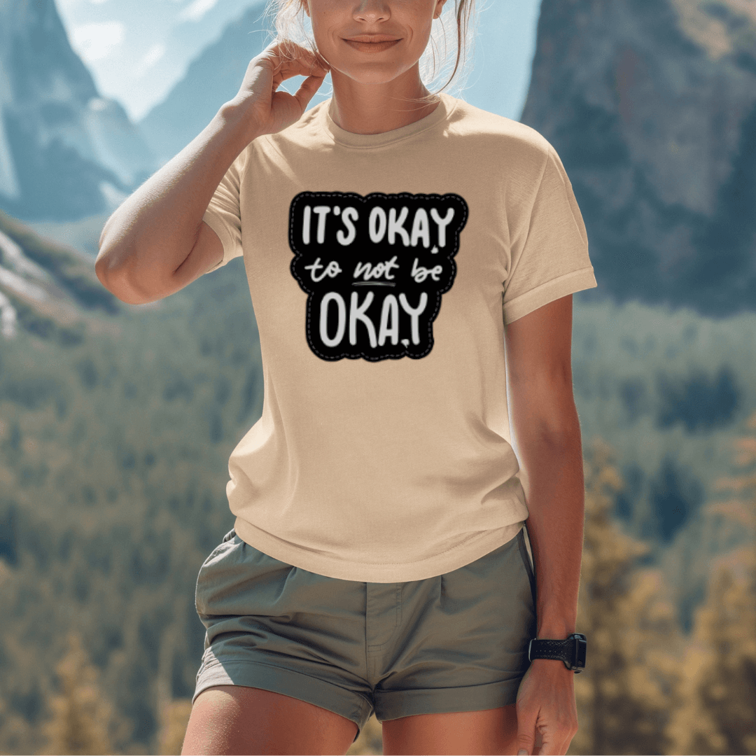 It's Okay to not be Okay - Unisex T-shirt