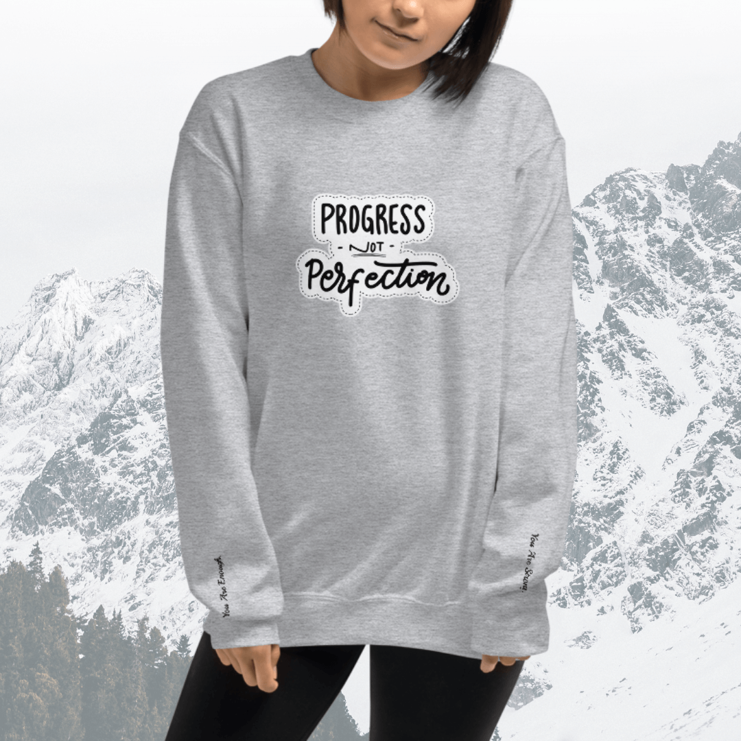 Progress NOT Perfection - Unisex Sweatshirt (with Wrist Embroidery)