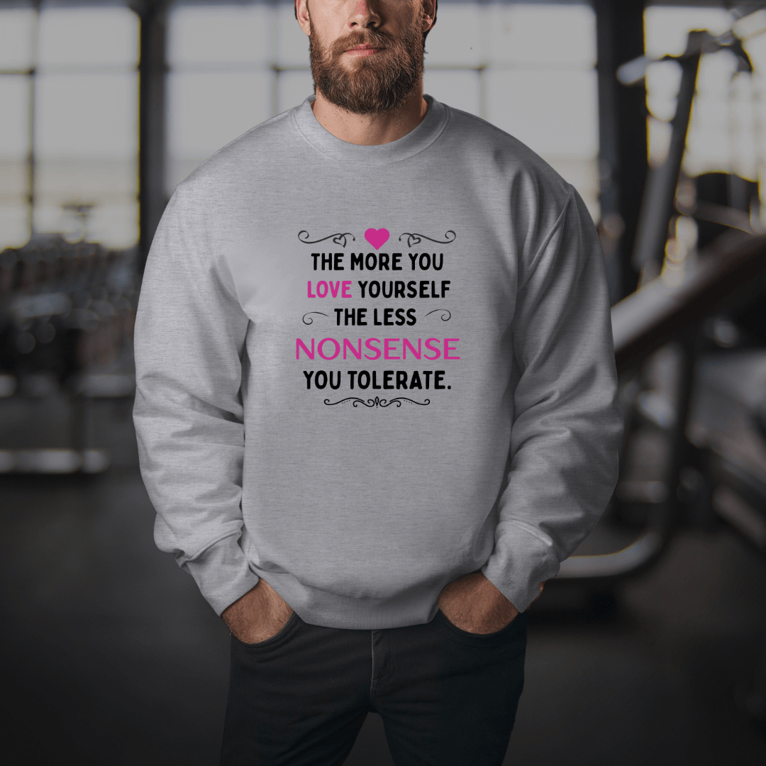 The More You Love Yourself - Unisex Sweatshirt