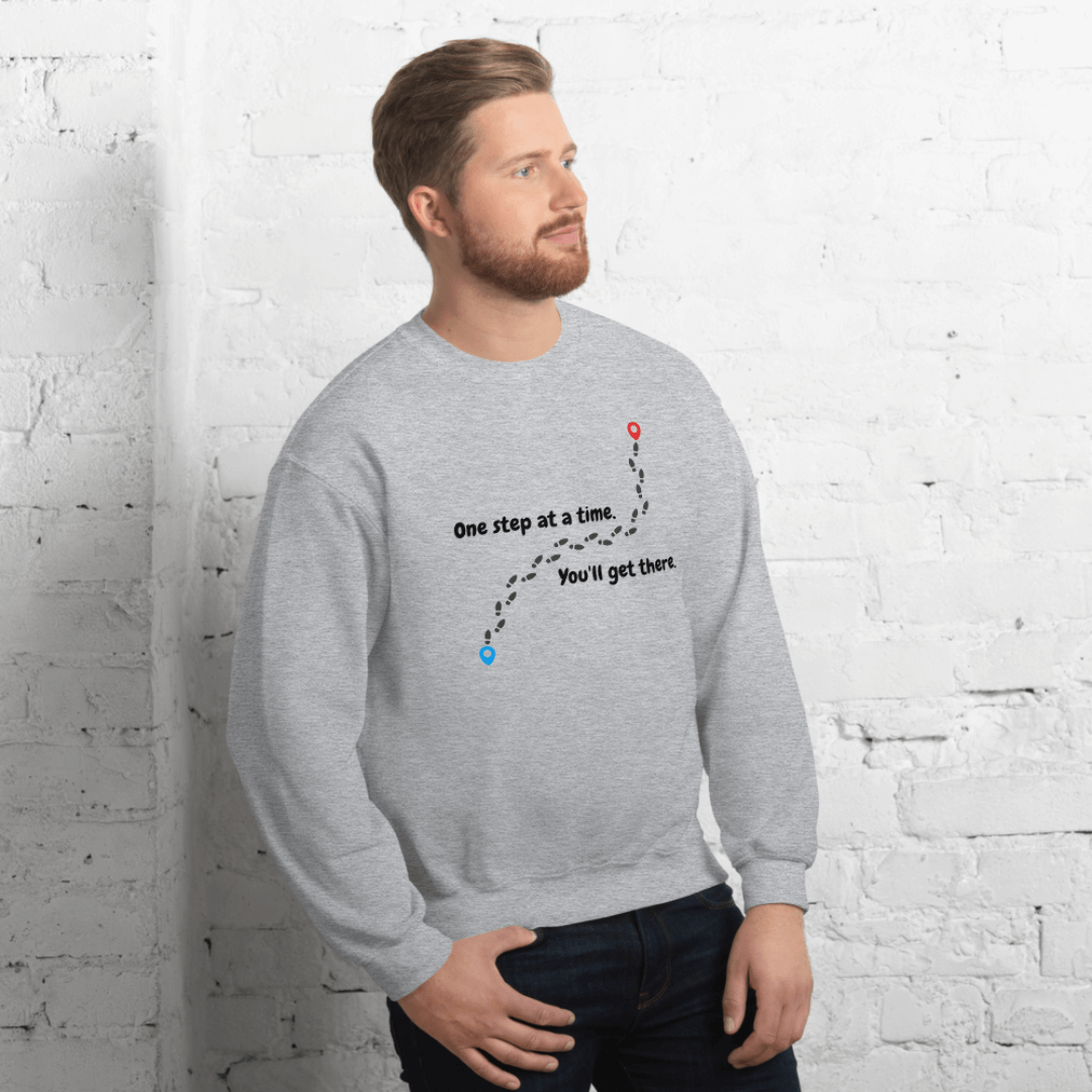 One Step At a Time - Unisex Sweatshirt