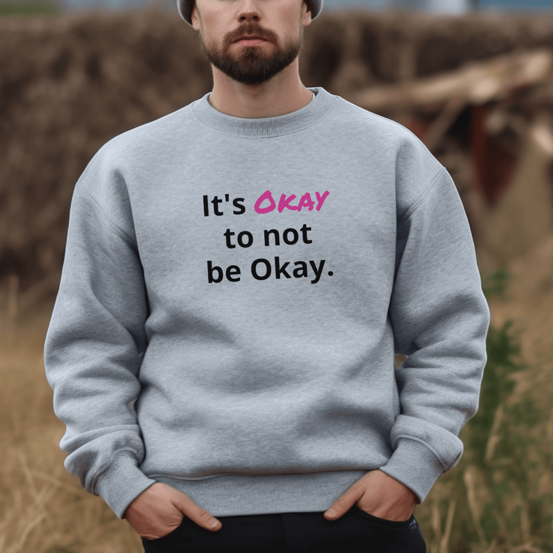 It's Okay to not be Okay v2 - Unisex Sweatshirt
