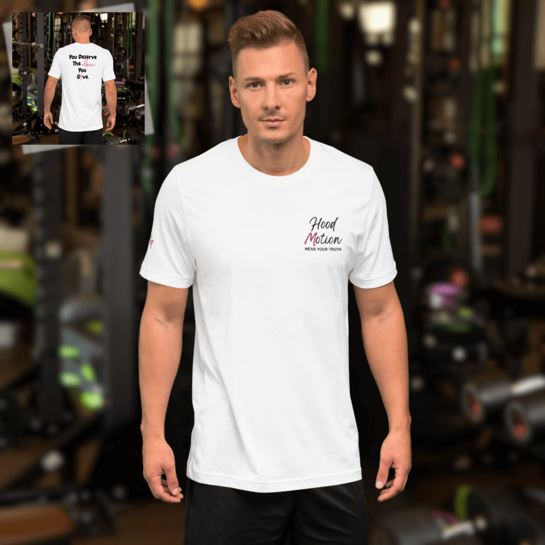 You Deserve The Love You Give v1 - Unisex T-shirt (with Left Chest, Sleeve Embroidery + Back print)