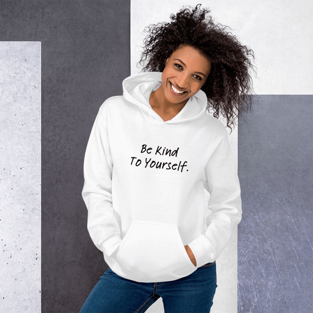 Dear Person behind me (B) I Be Kind to yourself (F) - Unisex Hoodie