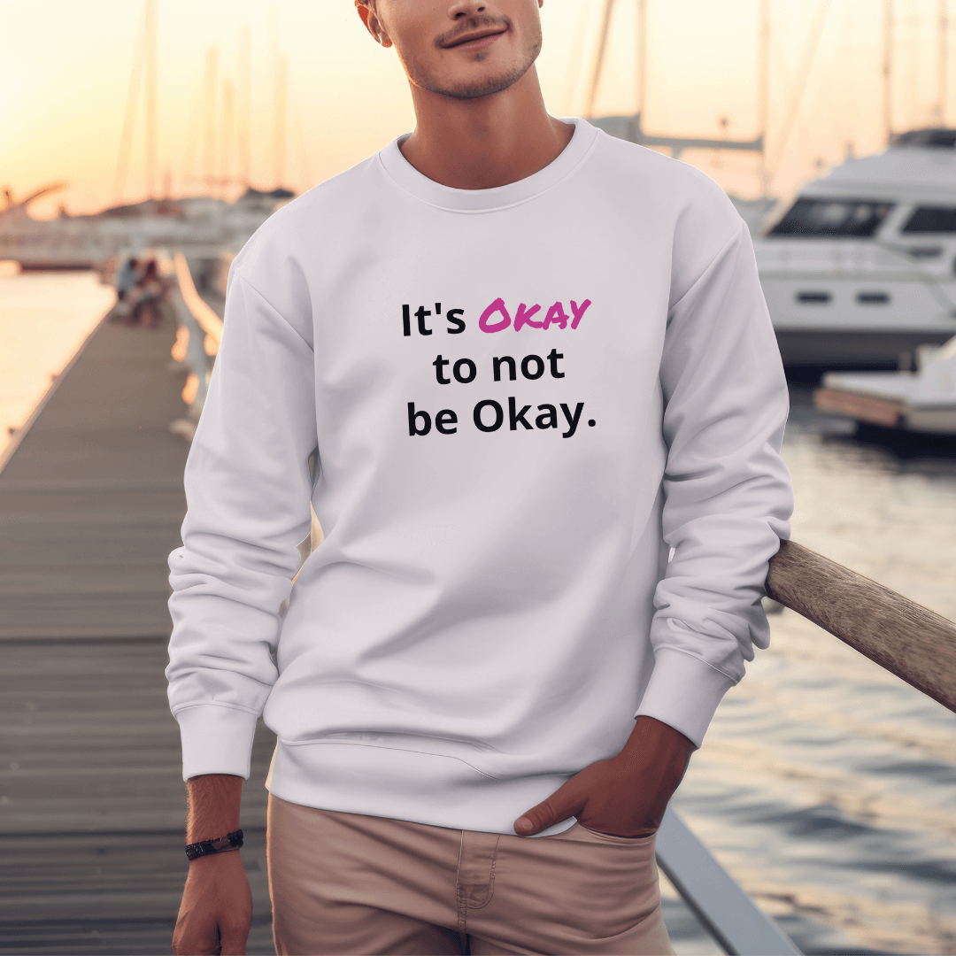It's Okay to not be Okay v2 - Unisex Sweatshirt