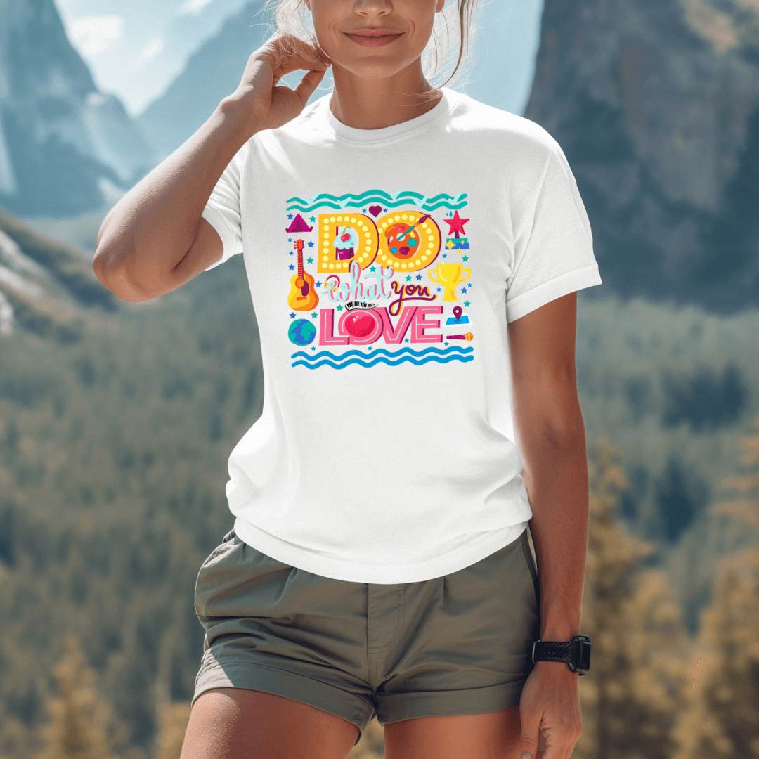 Do What You Love - Unisex T-shirt