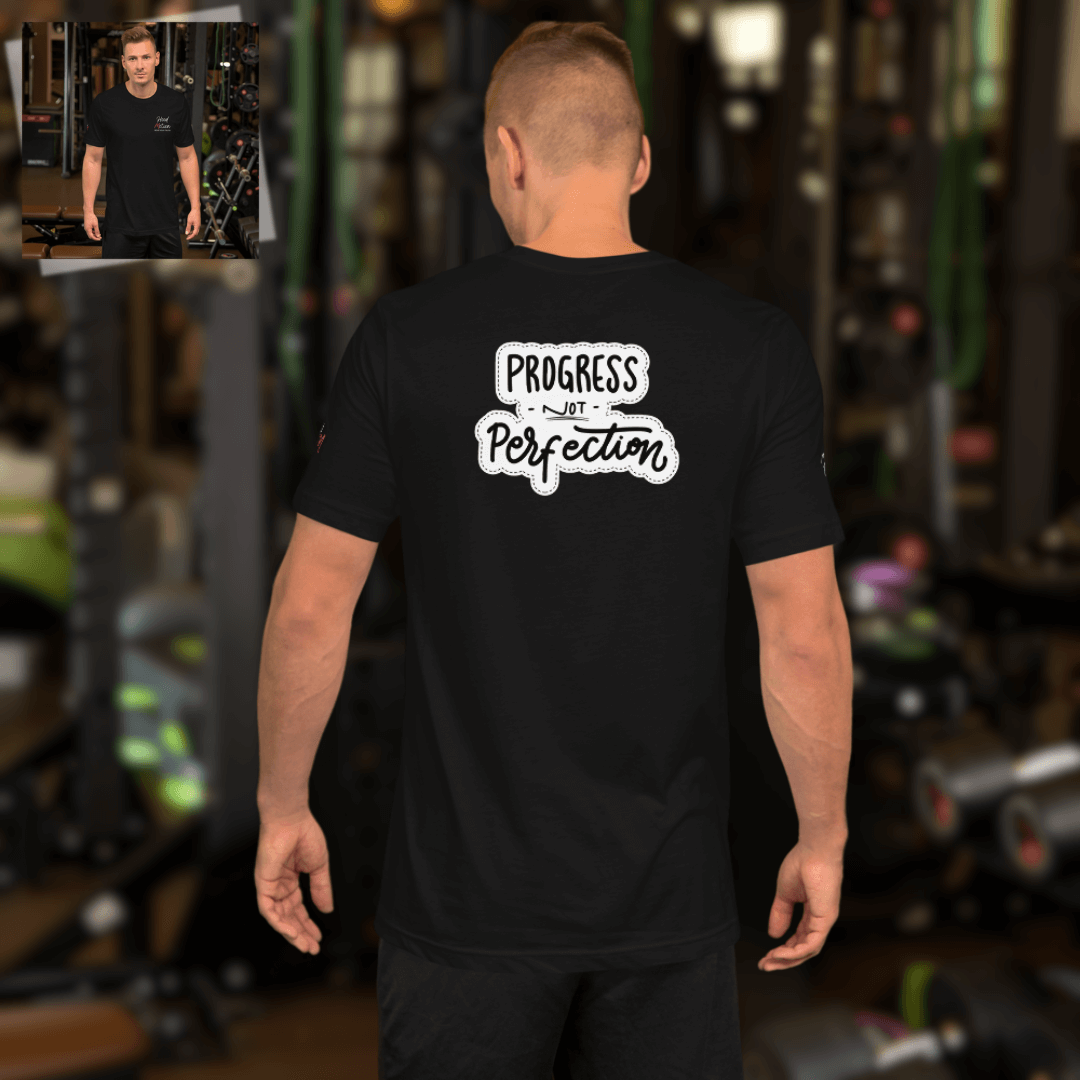 Progress NOT perfection - Unisex t-shirt (with Left Chest and Sleeve Embroidery + Back print)