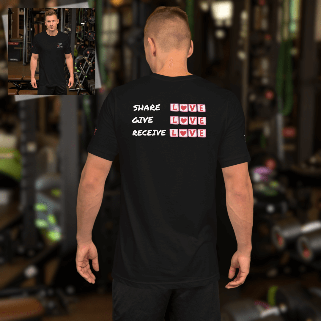 Share Give Receive Love - Unisex T-shirt (with Left Chest and Sleeve Embroidery + Backprint)
