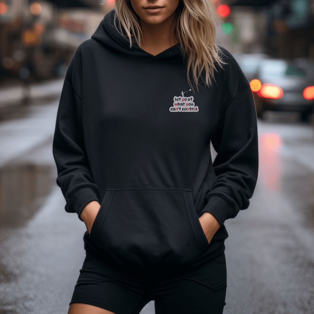 Let Go Of What You Can't Control - Unisex Hoodie (with Left Chest and Wrist Embroidery)