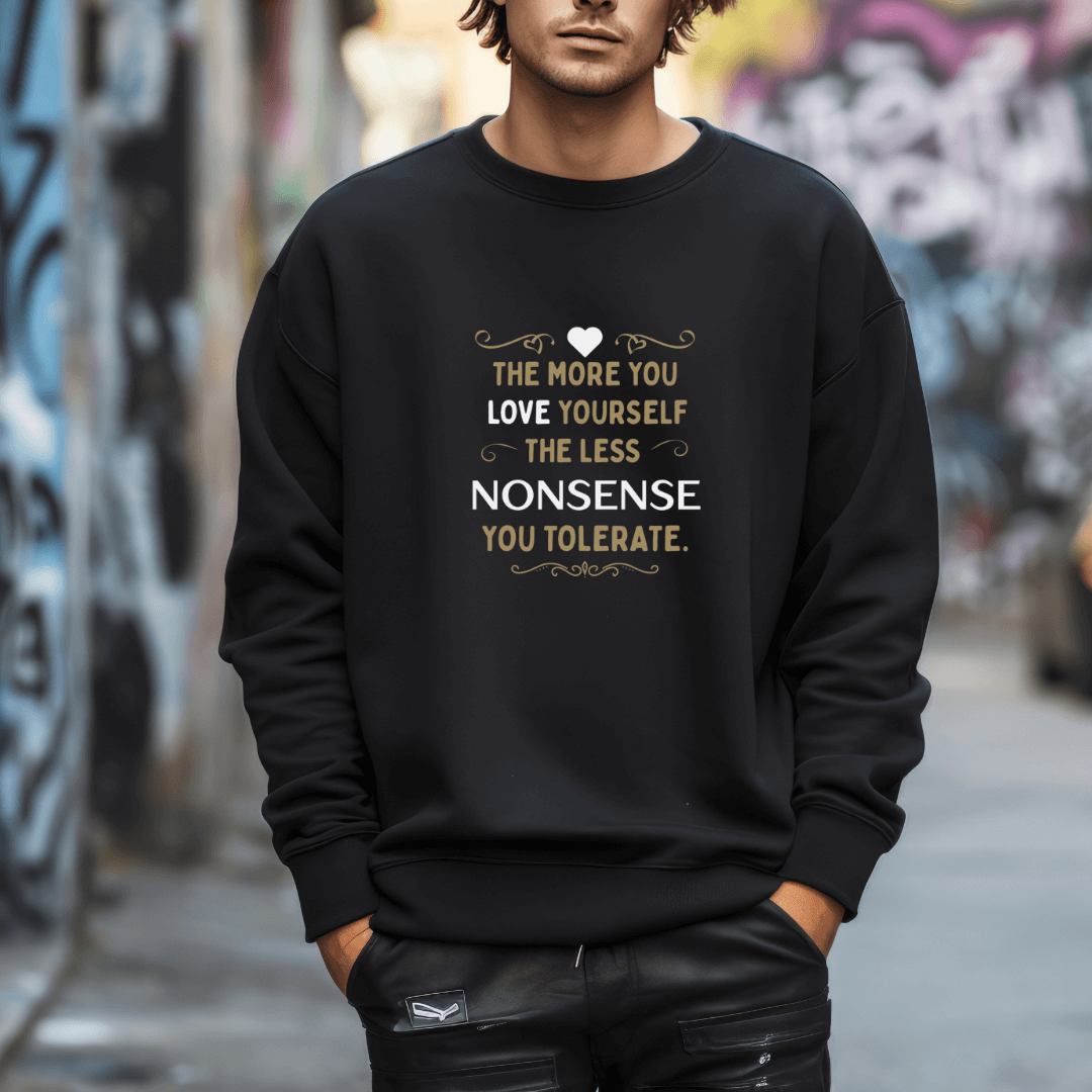 The More You Love Yourself - Unisex Sweatshirt