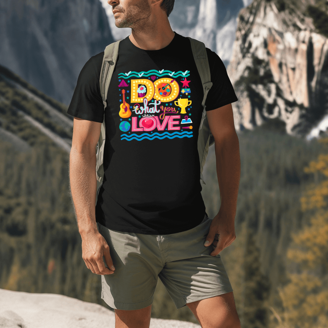 Do What You Love - Unisex T-shirt