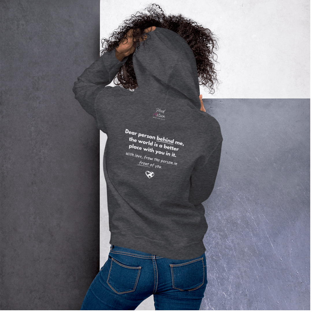 Dear Person behind me (B) I Be Kind to yourself (F) - Unisex Hoodie