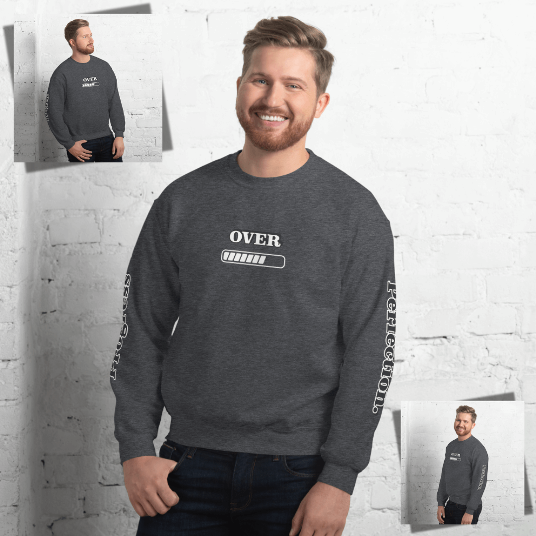 Progress OVER Perfection - Unisex Sweatshirt (with Sleeve Printing)