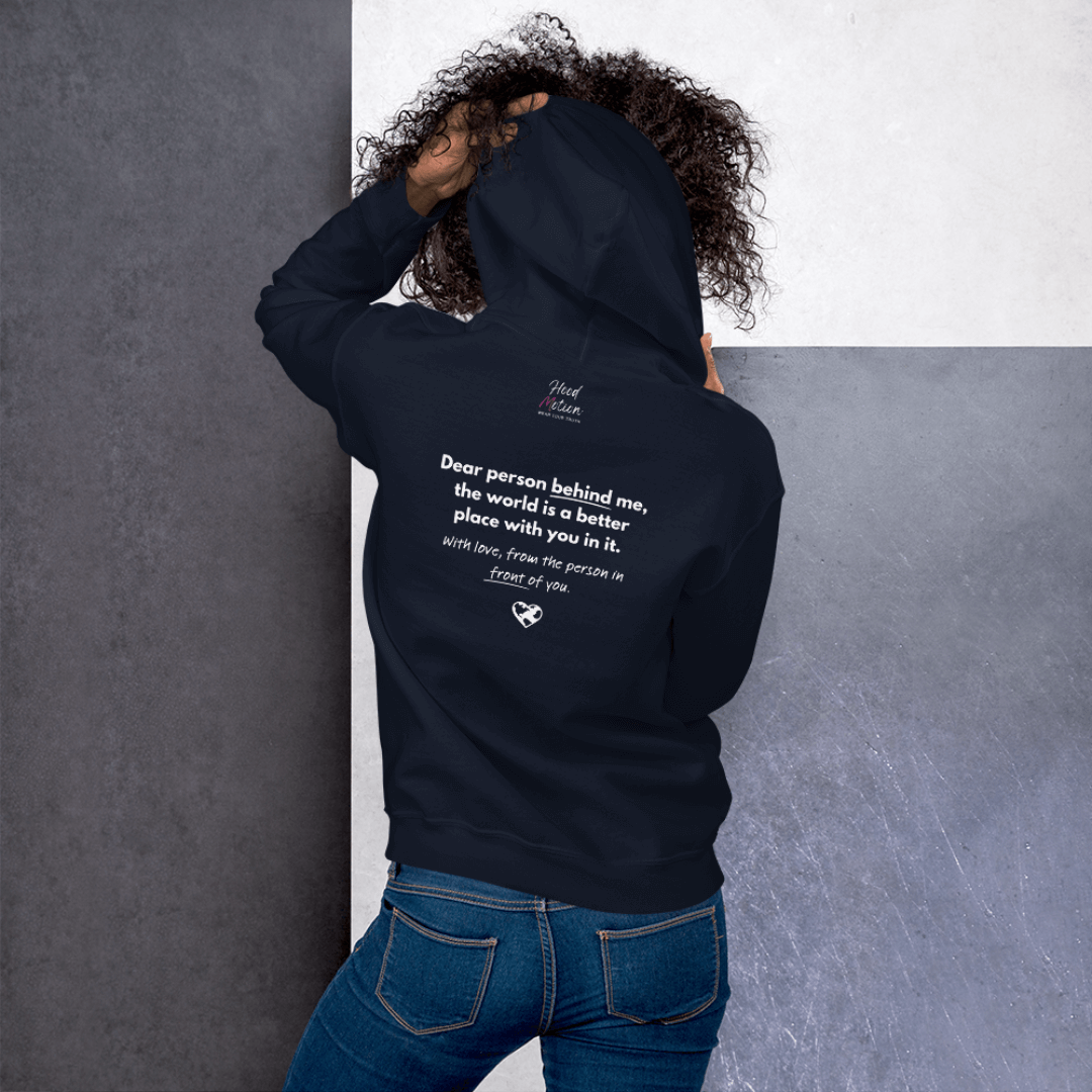 Dear Person behind me (B) I Be Kind to yourself (F) - Unisex Hoodie
