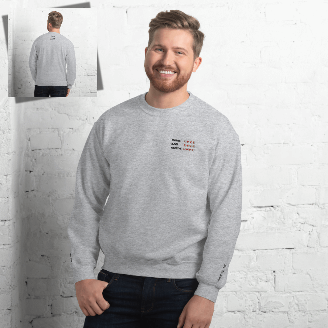 Share Give Receive Love - Unisex Sweatshirt (with Left Chest and Wrist Embroidery)