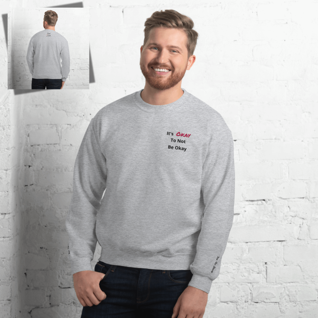 It's Okay to not be Okay v2 - Unisex Sweatshirt (with Left Chest and Wrist Embroidery)