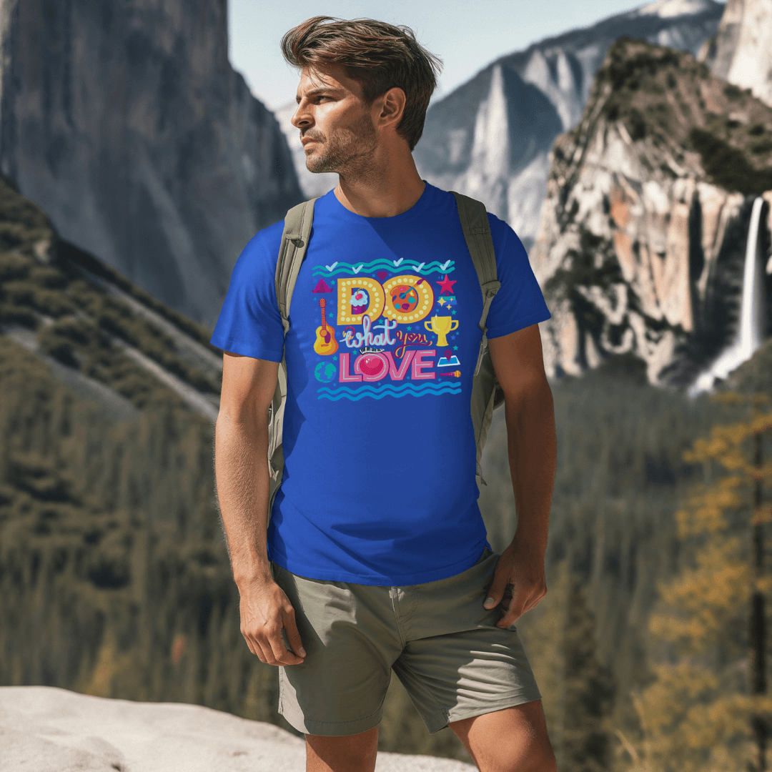 Do What You Love - Unisex T-shirt