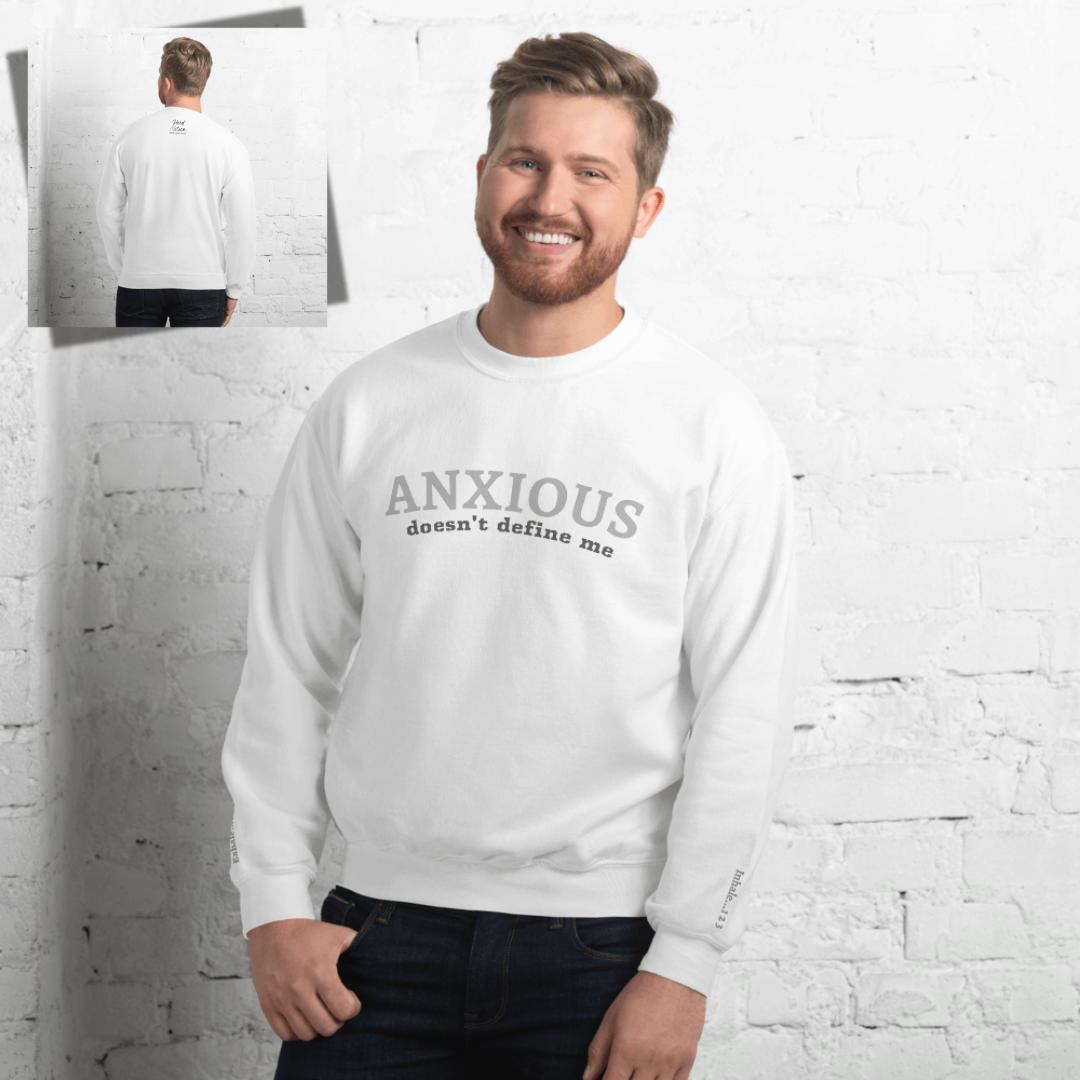 ANXIOUS doesn't define me - Unisex Sweatshirt (with Wrist Embroidery)
