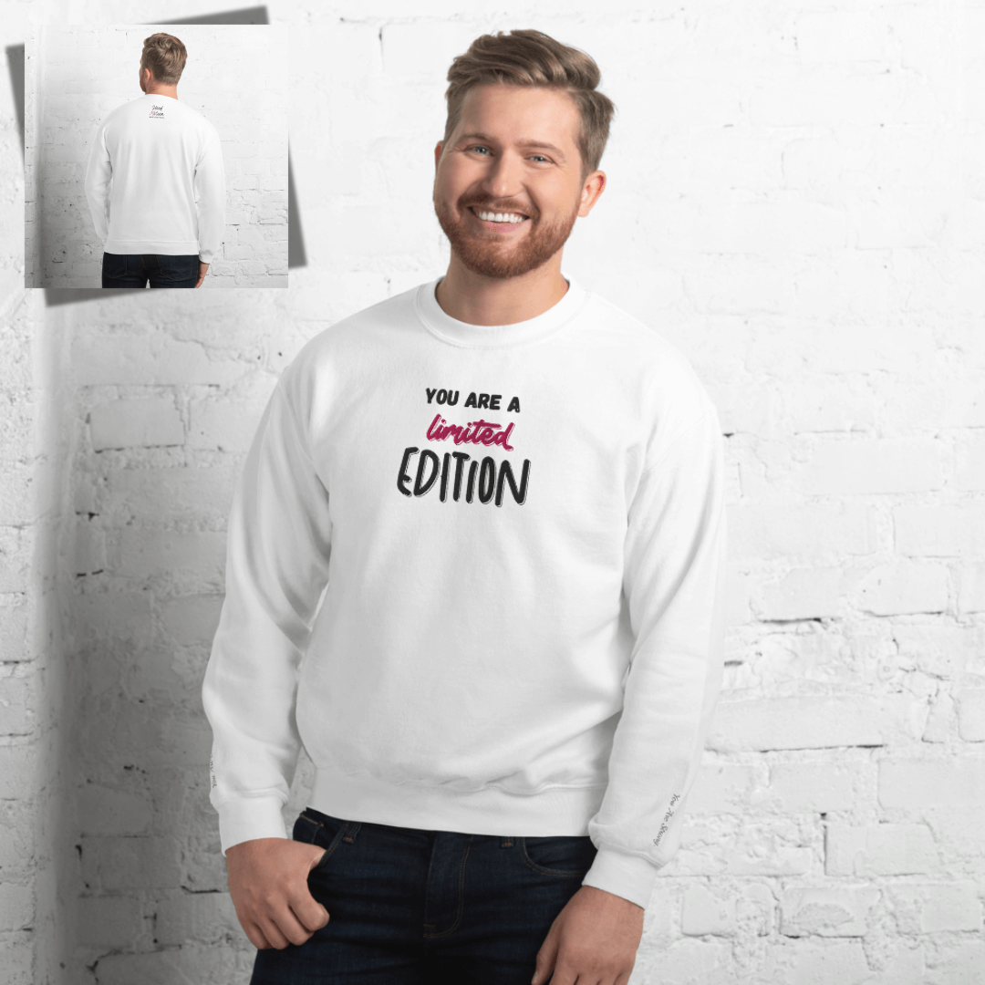 You Are a Limited Edition - Unisex Sweatshirt (with Centre Chest and Wrist Embroidery)