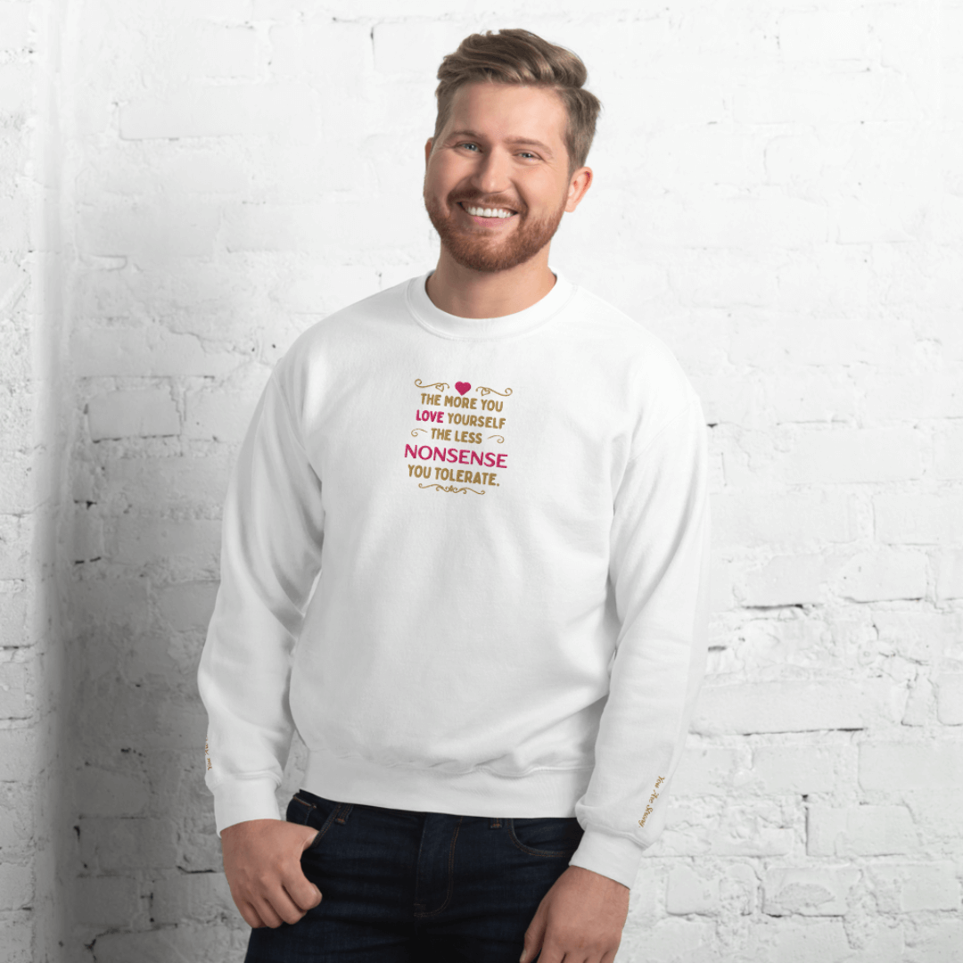 The More You Love Yourself - Unisex Sweatshirt (with Centre Chest and Wrist Embroidery)