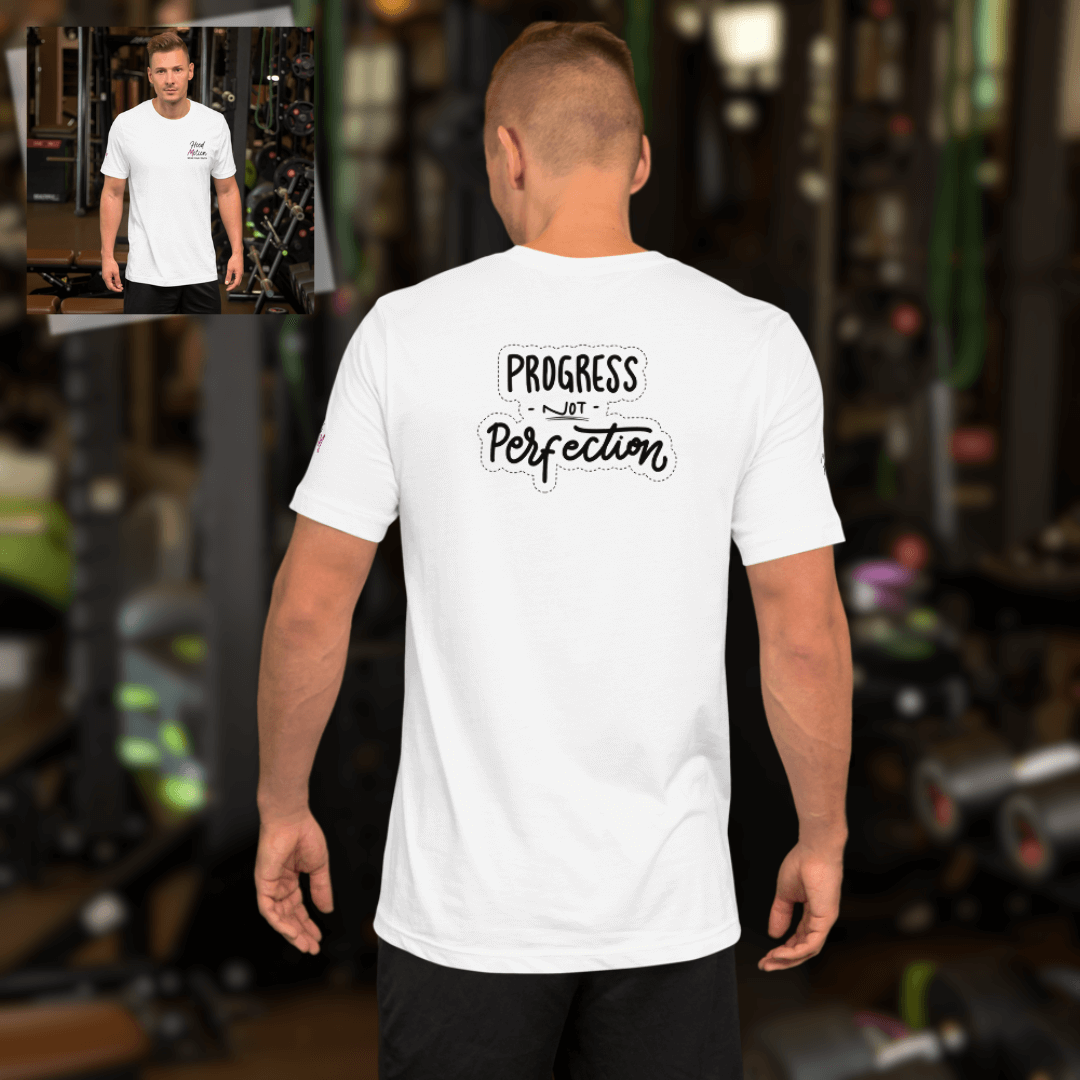Progress NOT perfection - Unisex t-shirt (with Left Chest and Sleeve Embroidery + Back print)