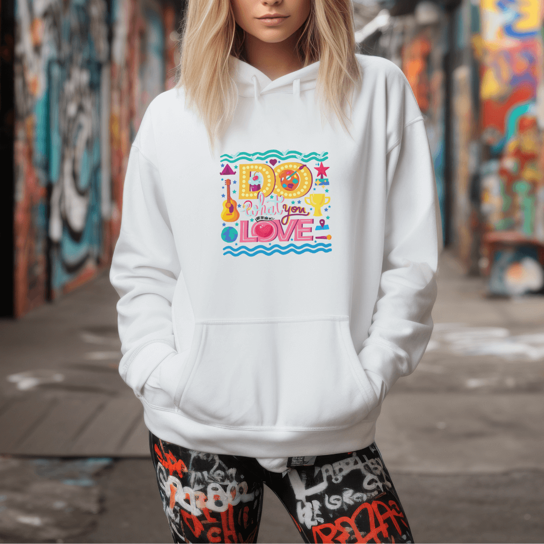 Do What You Love - Unisex Hoodie