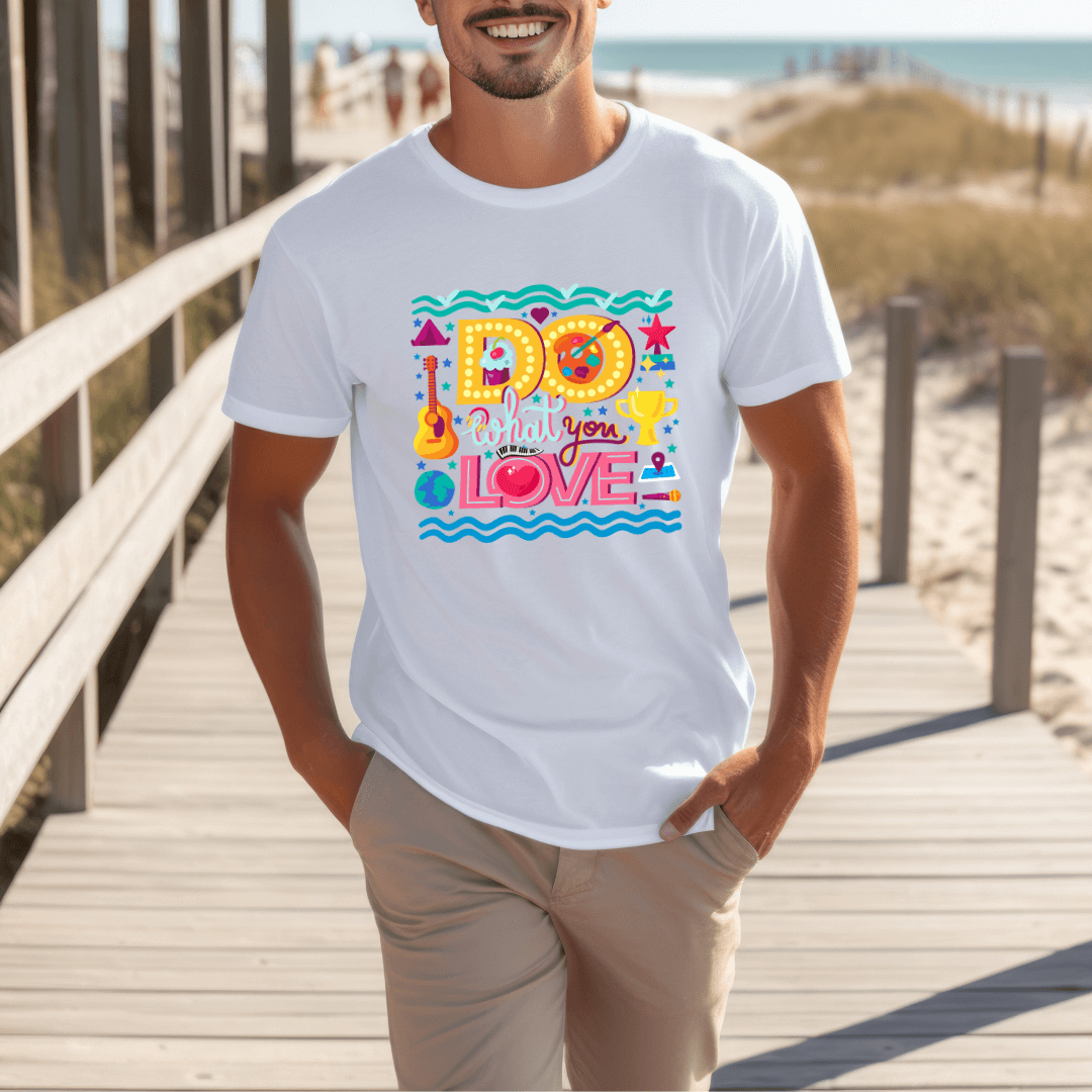 Do What You Love - Unisex T-shirt