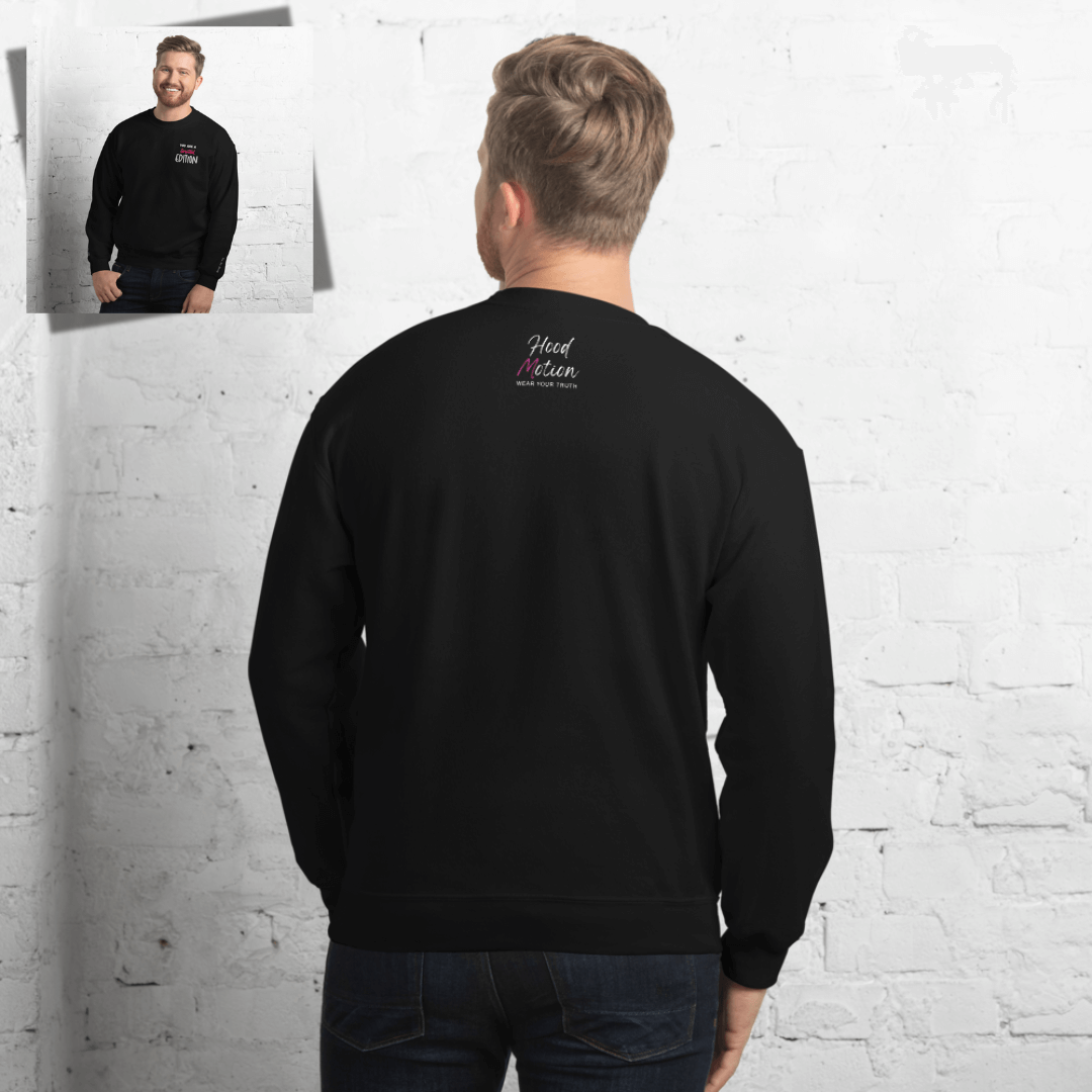 You Are a Limited Edition - Unisex Sweatshirt (with Left Chest and Wrist Embroidery)