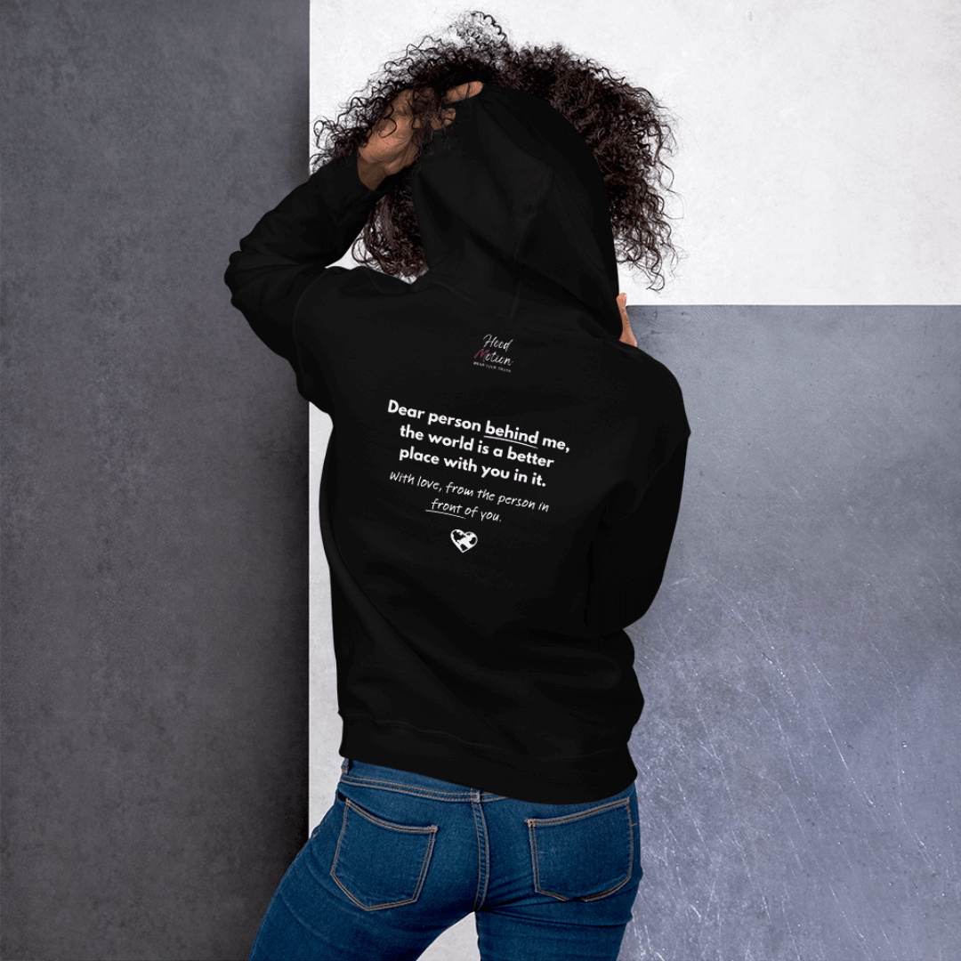 Dear Person behind me (B) I Be Kind to yourself (F) - Unisex Hoodie