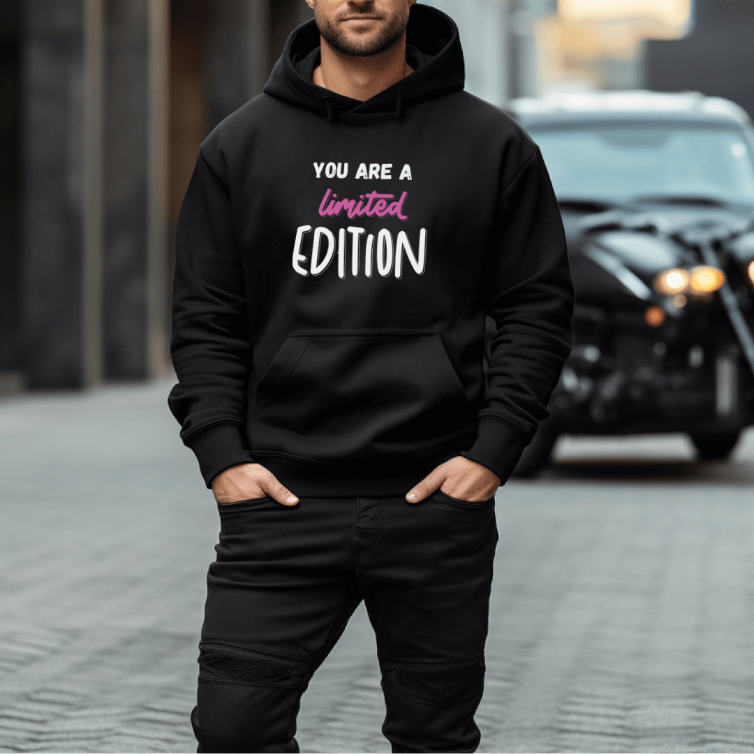 You Are a Limited Edition - Unisex Hoodie