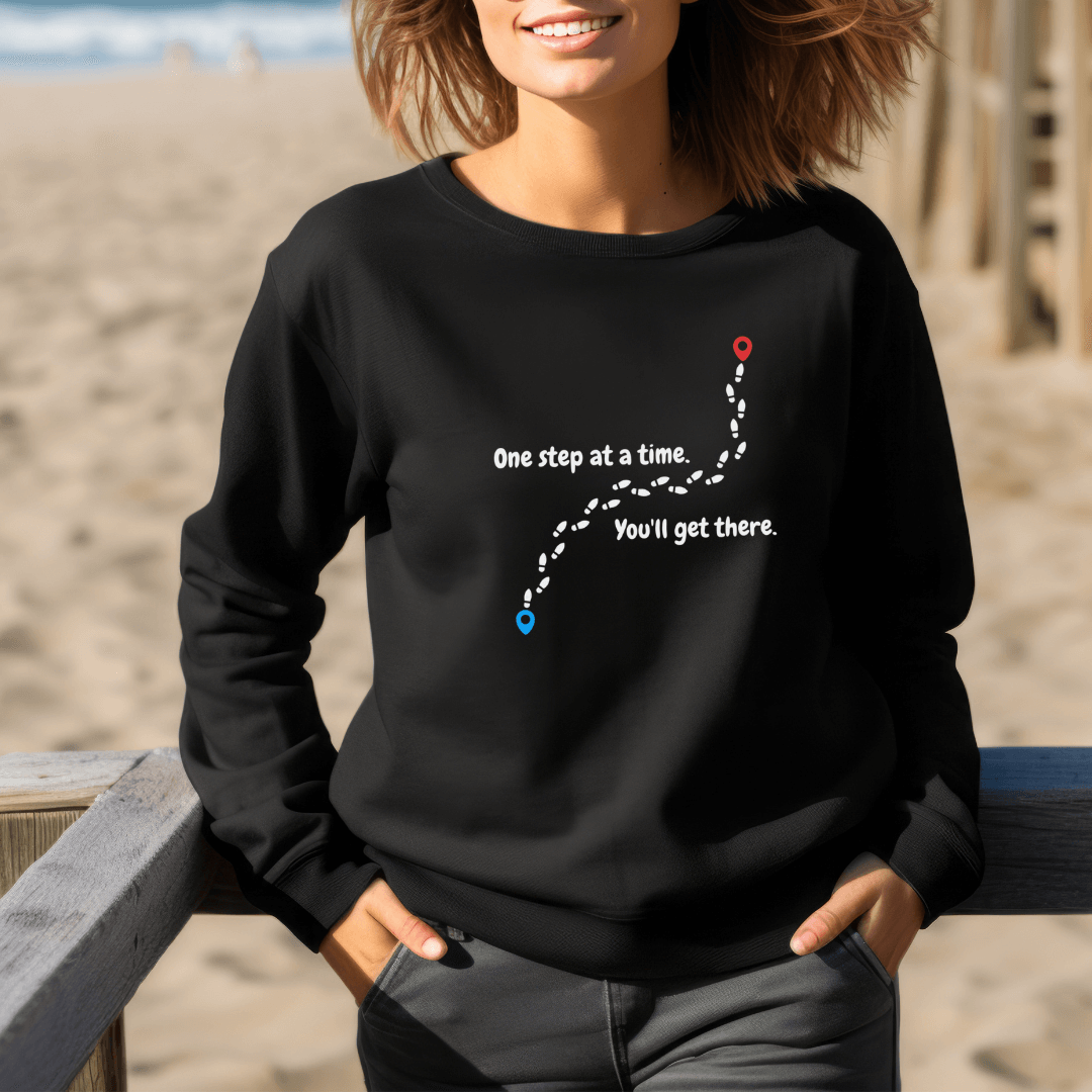 One Step At a Time - Unisex Sweatshirt