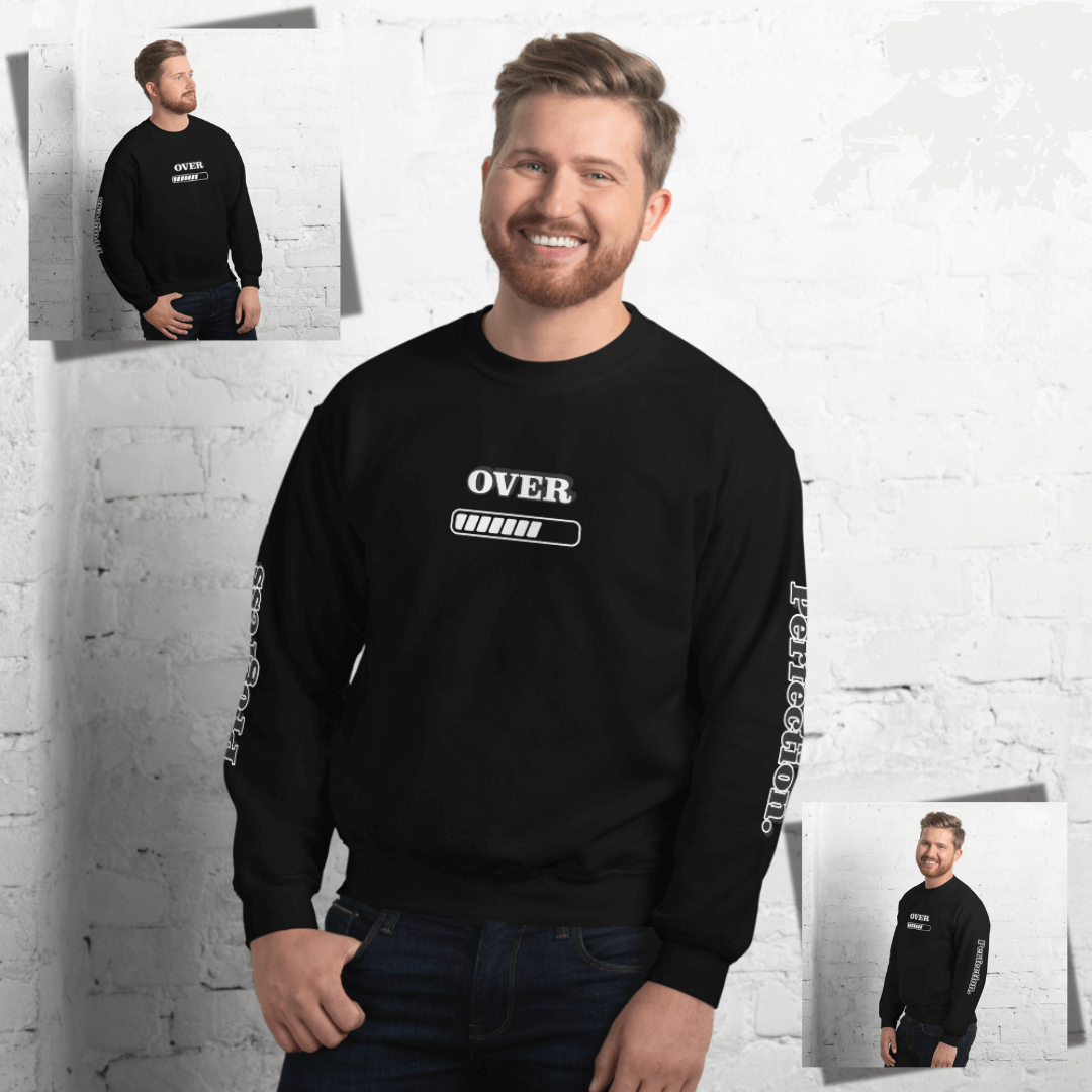 Progress OVER Perfection - Unisex Sweatshirt (with Sleeve Printing)