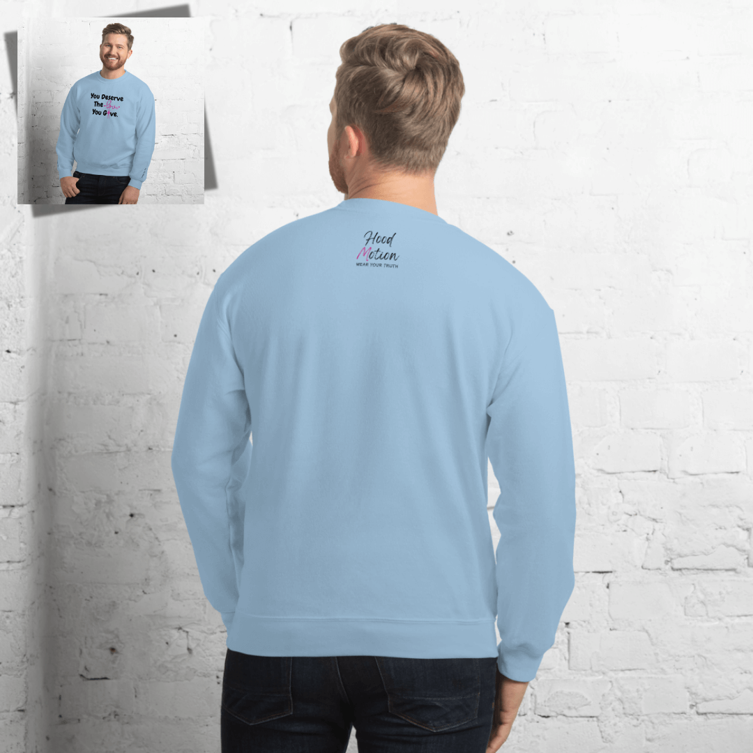 You Deserve The Love You Give v1 - Unisex Sweatshirt (with Wrist Embroidery)
