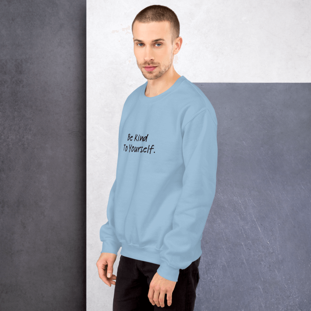 Dear Person behind me (B) I Be Kind to yourself (F) - Unisex Sweatshirt