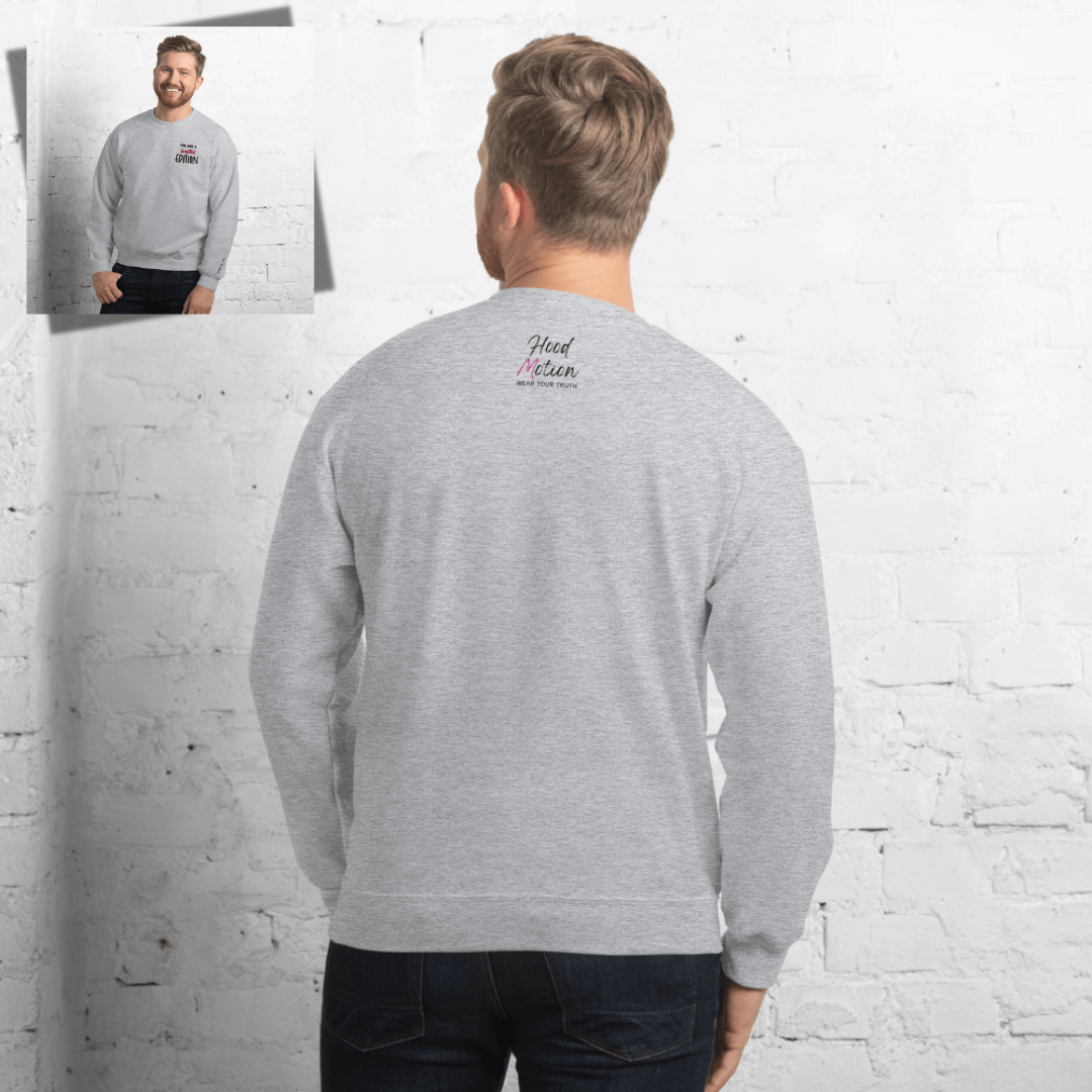 You Are a Limited Edition - Unisex Sweatshirt (with Left Chest and Wrist Embroidery)