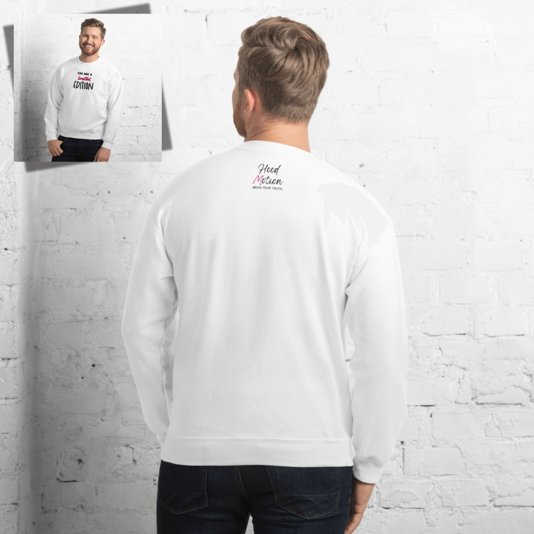 You Are a Limited Edition - Unisex Sweatshirt (with Centre Chest and Wrist Embroidery)