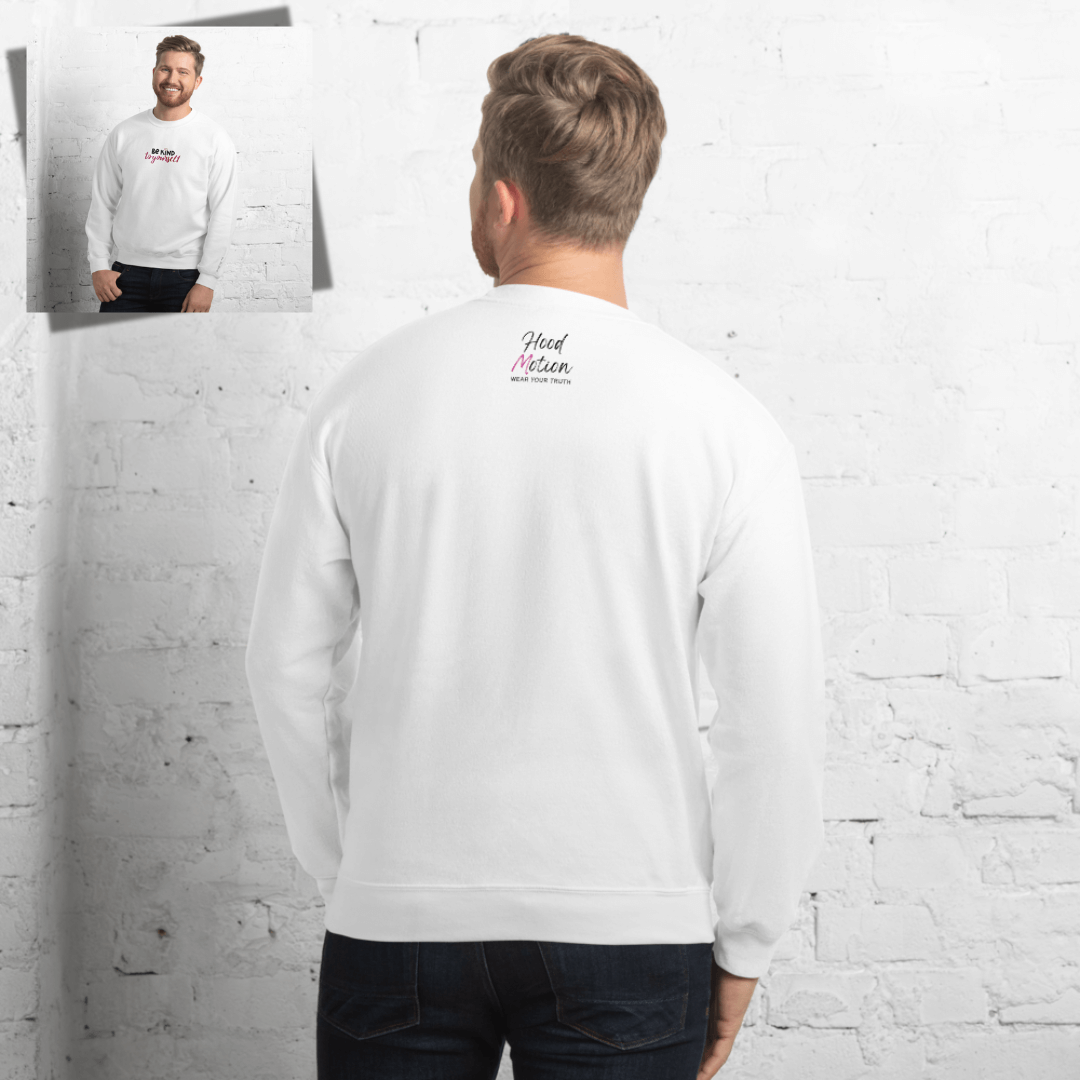 Be Kind To Yourself - Unisex Sweatshirt with (Centre Chest and Wrist Embroidery)v2